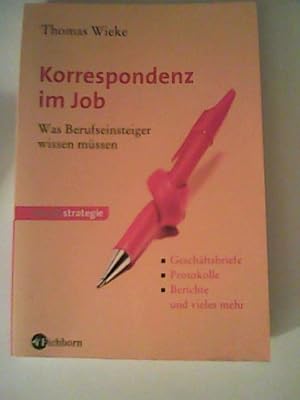 Seller image for Korrespondenz im Job: Was Berufseinsteiger wissen mssen. for sale by ANTIQUARIAT FRDEBUCH Inh.Michael Simon