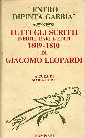 "Entro la gabbia dipinta": Tutti gli scritti inediti, rari e editi 1809-1810 di Giacomo Leopardi