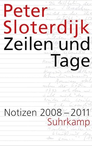 Seller image for Zeilen und Tage : Notizen 2008 - 2011. for sale by Antiquariat Thomas Haker GmbH & Co. KG