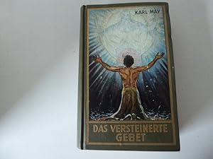 Immagine del venditore per Das versteinerte Gebet. Roman von Karl May. Karl May's Gesammelte Werke Band 29 Die Schatten des Ahriman, 2. Band: Das versteinerte Gebet. Hardcover mit Deckelbild venduto da Deichkieker Bcherkiste