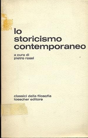 Bild des Verkufers fr Lo storicismo contemporaneo zum Verkauf von Librodifaccia