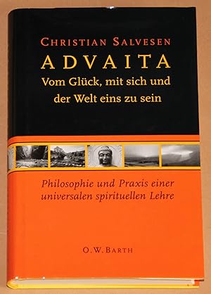 Bild des Verkufers fr Advaita - Vom Glck, mit sich und der Welt eins zu sein - Philosophie und Praxis einer universalen spirituellen Lehre zum Verkauf von Rmpelstbchen