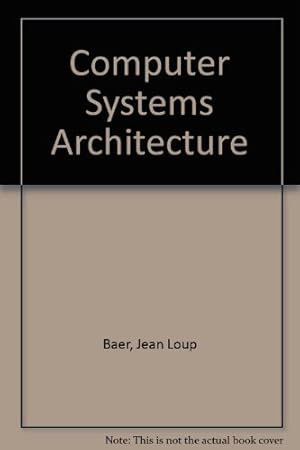 Image du vendeur pour computer systems architecture mis en vente par WeBuyBooks