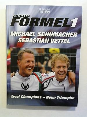 Bild des Verkufers fr Aktuelle Formel 1: Zwei Champions - Neun Triumphe: Michael Schumacher - Sebastian Vettel. zum Verkauf von Buecherhof