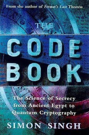 Bild des Verkufers fr The Code Book: The Science of Secrecy from Ancient Egypt to Quantum Cryptography zum Verkauf von WeBuyBooks