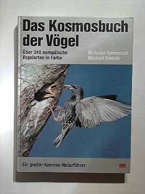 Das Kosmosbuch der Vögel. Über 340 europäische Vogelarten in Farbe.