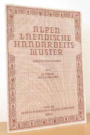 Imagen del vendedor de Alpenlndische Handarbeitsmuster (Kreuzstichstickerei) a la venta por AMSELBEIN - Antiquariat und Neubuch