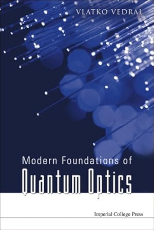 Imagen del vendedor de Modern Foundations Of Quantum Optics a la venta por GreatBookPrices