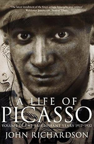 Image du vendeur pour A Life of Picasso Volume III: The Triumphant Years, 1917-1932 (Life of Picasso, 3) mis en vente par WeBuyBooks