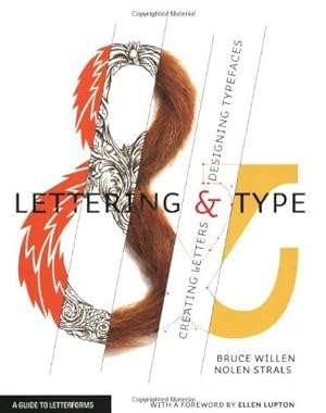 Seller image for Lettering and Type: Creating Letters and Designing Typefaces for sale by WeBuyBooks