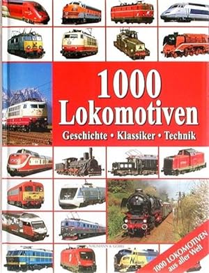 Seller image for 1000 Lokomotiven: Geschichte, Klassiker, Technik for sale by Studibuch