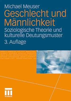 Bild des Verkufers fr Geschlecht und Mnnlichkeit: Soziologische Theorie und kulturelle Deutungsmuster zum Verkauf von Studibuch