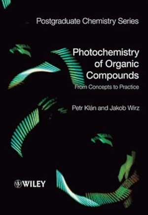 Seller image for Photochemistry of Organic Compounds: From Concepts to Practice (Postgraduate Chemistry Series) for sale by Studibuch