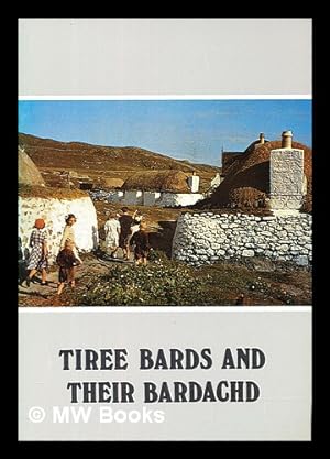 Image du vendeur pour Tiree bards and their bardachd : the poets in a Hebridean community mis en vente par MW Books Ltd.