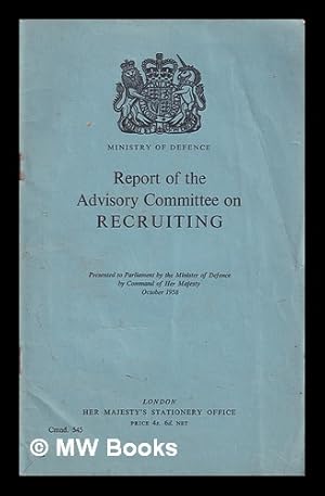 Seller image for Ministry of Defence. Report of the Advisory Committee on Recruiting (Cmnd. 545) for sale by MW Books Ltd.