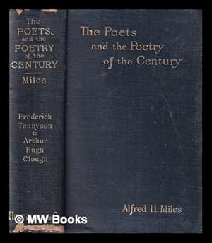 Imagen del vendedor de The poets and the poetry of the century. Vol.4 Frederick Tennyson to Arthur Hugh Clough / edited by Alfred H. Miles a la venta por MW Books Ltd.