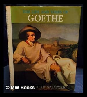 Seller image for The life and times of Goethe / [text by Horst Hohendorf ; translator Salvator Attanasio] for sale by MW Books Ltd.