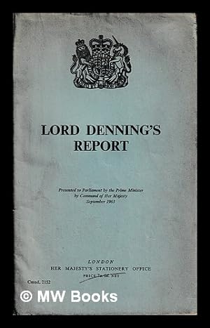 Bild des Verkufers fr Lord Denning's Report / presented to Parliament by the Prime Minister by command of Her Majesty, September 1963 zum Verkauf von MW Books Ltd.