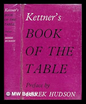 Image du vendeur pour Kettner's book of the table : a manual of cookery, practical, theoretical, historical mis en vente par MW Books Ltd.