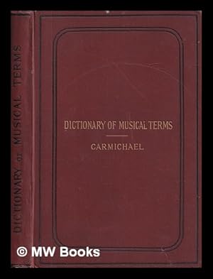 Bild des Verkufers fr A New Dictionary of Musical Terms. With a short prefatory explanation of the elementary rules of music zum Verkauf von MW Books Ltd.