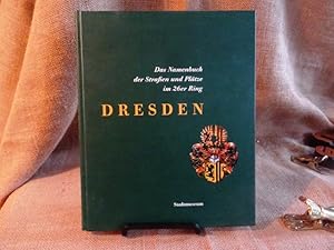 Seller image for Dresden. Das Namenbuch der Straen und Pltze im 26er Ring. for sale by terrahe.oswald