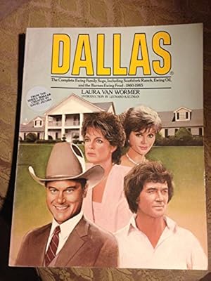 Seller image for Dallas: The Complete Ewing Family Saga, Including Southfork Ranch, Ewing Oil. for sale by WeBuyBooks