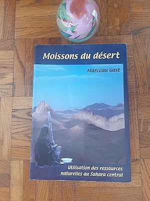 Moissons du désert - Utilisation des ressources naturelles au Sahara central