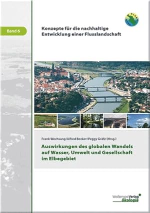 Seller image for Auswirkungen des globalen Wandels auf Wasser, Umwelt und Gesellschaft im Elbegebiet for sale by Studibuch