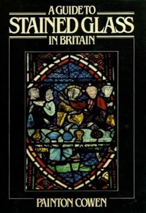 Seller image for A Guide to Stained Glass in Britain for sale by WeBuyBooks