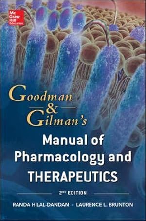 Seller image for Goodman and Gilman Manual of Pharmacology and Therapeutics, Second Edition (MEDICAL/DENISTRY) for sale by WeBuyBooks