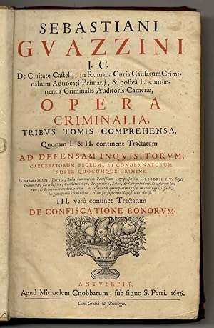 Opera criminalia tribus tomis comprehensa, quorum I et II continent Tractatum ad defensam inquisi...