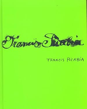 Imagen del vendedor de Francis Picabia, singulier idal : [exposition], Muse d'art moderne de la Ville de Paris, 16 novembre 2002-16 mars 2003 a la venta por Papier Mouvant