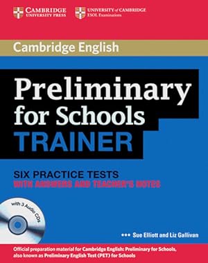 Immagine del venditore per Cambridge Preliminary English Test for Schools Trainer: Practice Tests with Answers and Audio CDs (3) venduto da Studibuch