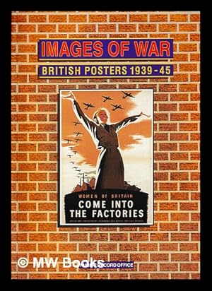 Seller image for Images of war : British posters, 1939-45 / John D. Cantwell for sale by MW Books Ltd.