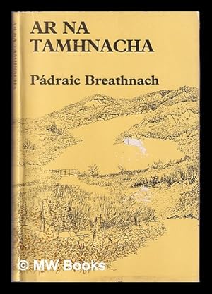 Seller image for Ar na tamhnacha / Pdraic Breathnach for sale by MW Books Ltd.