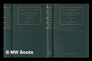 Bild des Verkufers fr Irish art societies and sketching clubs : index of exhibitors, 1870-1980 / Ann M. Stewart, complete in 2 volumes zum Verkauf von MW Books Ltd.