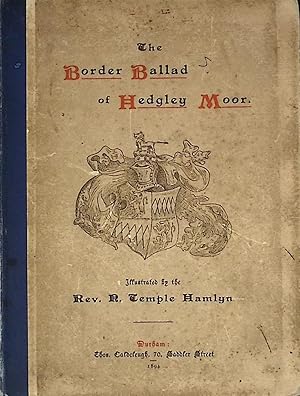 Immagine del venditore per The Border Ballad of Hedgely Moor from Mr F. Sheldon's 'Minstrelsy of the Border' venduto da Barter Books Ltd