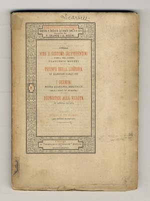 Imagen del vendedor de Della vita e costumi de' Fiorentini, poesia del padre Francesco Moneti. Trionfo della lussuria di maestro Pasquino. I germini sopra quaranta meretrice della citt di Fiorenza. Pronostico alla Villotta in lingua pauana. a la venta por Libreria Oreste Gozzini snc