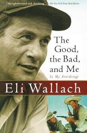 Seller image for Good, the Bad, and Me: In My Anecdotage for sale by WeBuyBooks