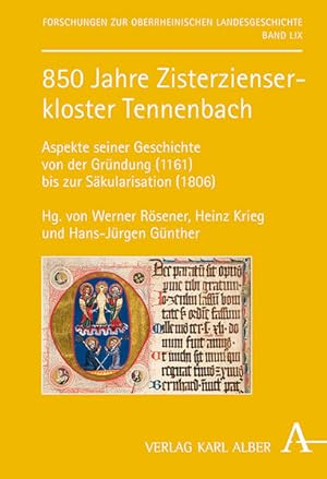 Seller image for 850 Jahre Zisterzienserkloster Tennenbach: Aspekte seiner Geschichte von der Grndung (1161) bis zur Skularisation (1806) (Forschungen zur oberrheinischen Landesgeschichte) for sale by Studibuch
