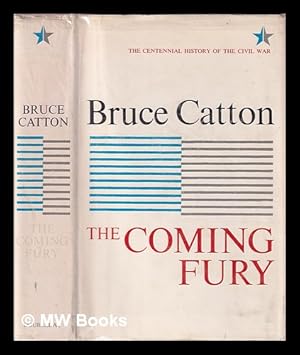 Image du vendeur pour The centennial history of the Civil War. Vol. I The coming fury / Bruce Catton ; E.B. Long, director of research mis en vente par MW Books Ltd.