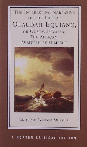 Seller image for The Interesting Narrative of the Life of Olaudiah Equiano, or Gustav Vassa, the African (NCE): A Norton Critical Edition: 0 (Norton Critical Editions) for sale by WeBuyBooks 2