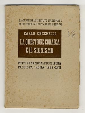 La questione ebraica e il Sionismo.