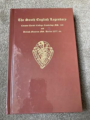 The South English Legendary, Corpus Christi College Cambridge MS. 145 and British Museum MS. Harl...