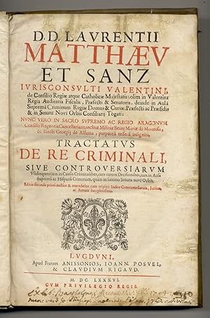 D.D. Laurentii Matthaeu et Sanz [.] Tractatus de re criminali, sive controversiarum usufrequentiu...