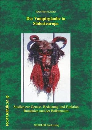 Bild des Verkufers fr Der Vampirglaube in Sdosteuropa: Studien zur Genese, Bedeutung und Funktion. Rumnien und der Balkanraum (Romanice / Berliner Schriften zur romanischen Kultur- und Literaturgeschichte) zum Verkauf von Studibuch