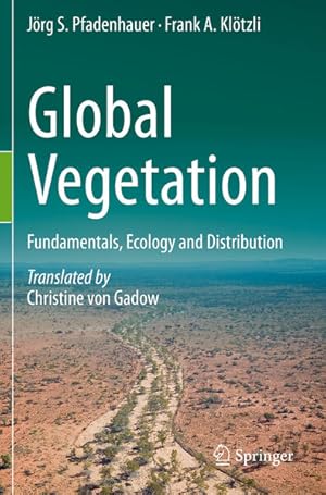 Bild des Verkufers fr Global Vegetation: Fundamentals, Ecology and Distribution zum Verkauf von Studibuch