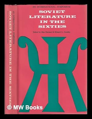 Seller image for Soviet literature in the sixties / an international symposium, edited by Max Hayward and Edward L. Crowley for sale by MW Books Ltd.