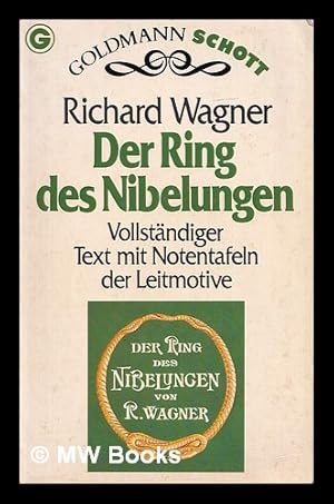 Immagine del venditore per Der Ring des Nibelungen : vollstandiger Text mit Notentafeln der Leitmotive / Richard Wagner ; herausgegeben von Julius Burghold venduto da MW Books Ltd.