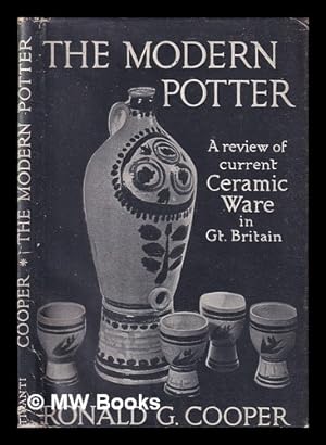 Immagine del venditore per The modern potter / by Ronald G. Cooper venduto da MW Books Ltd.